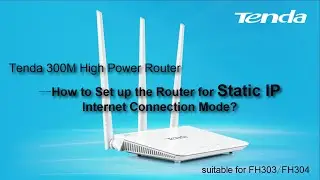 FH303/FH304-- How to Set up the Router for Static IP Internet Connection Mode