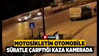 Motosikletin Otomobile Süratle Çarptığı Kaza Kamerada - Denizli Haberleri - HABERDENİZLİ.COM
