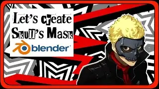 Modeling Skull's Mask Persona 5 | Artist VTuber