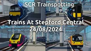 Trains At Stepford Central 24/08/2024 - SCR Trainspotting - Roblox Stepford County Railway