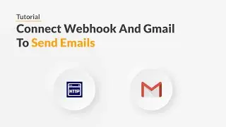 Quickwork | Tutorial: Send Gmail Emails Through Webhooks