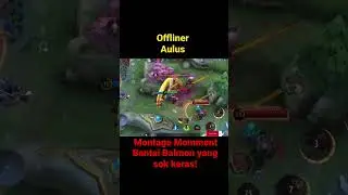 Aulus Offliner Bantai Balmond yang sok Keras | #shorts #mobilelegends #aulusmobilelegends