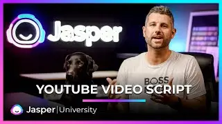 How to Write a YouTube Video Script with Jasper - Jasper University