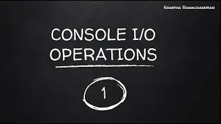 I/O CONSOLE OPERATIONS IN C-PART 1 -15