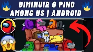 ATIVE ISSO AGORA! COMO DIMINUIR O PING DO AMONG US no ANDROID