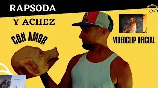 RAPSODA Y ACHEZ  - CON AMOR -   Videoclip Oficial