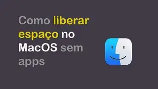 Como Liberar espaço no seu Macbook ou iMac SEM APPS