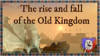 The rise and fall of the Old Kingdom | History of Ancient Egypt | Compilation of the first season