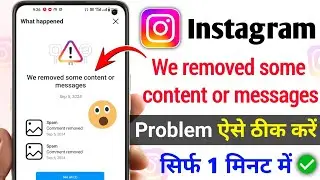 we removed some content or messages instagram problem | instagram we removed some content or message