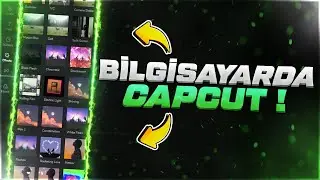 CapCut Artık Bilgisayarda !