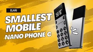 Nano Phone C l smallest and thinnest phone