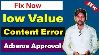 How to Fix Low Value Content Error | Get Adnsense Approval