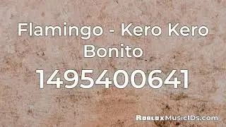 20 Popular Flamingo Roblox Music Codes/IDs (Working 2021)