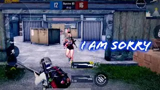 PUBG mobile  I AM SORRY  gameplay