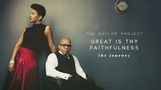 The Baylor Project - Great Is Thy Faithfulness (Audio)