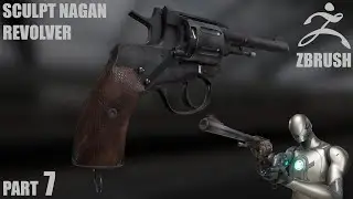 Part 7 - Speed Art | Creating a Realistic Nagant Revolver in ZBrush | Sculpting