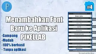 Tutorial Menambahkan Font Baru di Pixellab 2022 #4