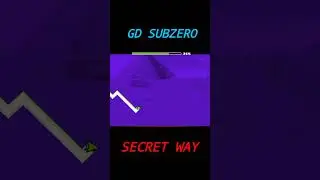SECRET WAY GEOMETRY DASH SUBZERO