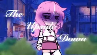 The Upside Down || Gacha Club Music Video || Gcmv