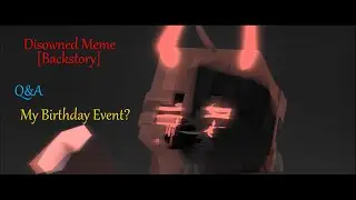 Disowned Meme [Backstory] // Minecraft Animation + My Birthday Event? { Q&A! }