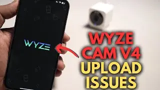 Wyze Cam V4 Can’t Upload Footage: How to Fix