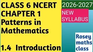 Class 6 Chp 1 Patterns in Mathematics/NEW SYLLABUS 2024/1.4 Introduction#maths#ncert