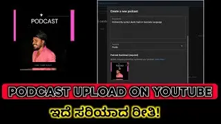 How To Upload Podcast In Youtube Kannada✅ | Full Tutorial Step By Step | Podcast On Youtube | 2023 |