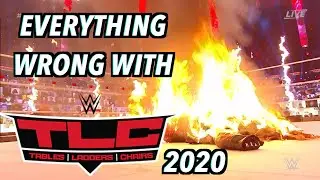Everything Wrong With WWE TLC 2020