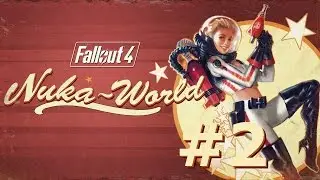 Вот Так Вот Прокатили и Босс Кольтер ● Fallout 4: Nuka-World #2