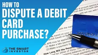 How To Dispute a Debit Card Purchase