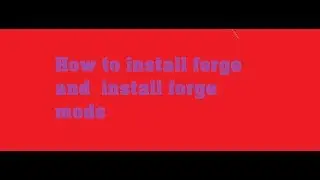 How to install forge 1 7 10 and install mods with forge