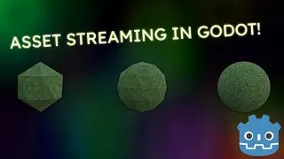 Asset Streaming in Godot 4.3!