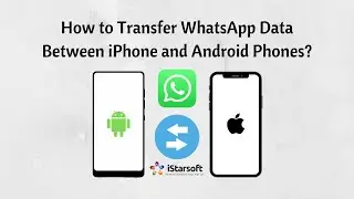 How to Transfer WhatsApp Data Between iPhone and Android Phones