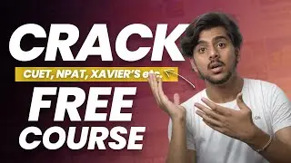 Best FREE course for CUET, NPAT, XAVIER'S and other entrances
