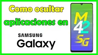 Como ocultar aplicaciones en Samsung M42