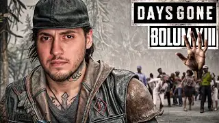VİRÜS NEREDEN YAYILDI? SARAH? | DAYS GONE | BÖLÜM 13 |