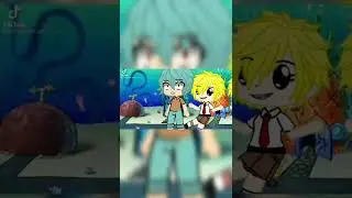 #94 Sponge Bob Gacha Life Meme 
