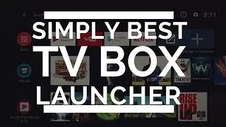 BEST ANDROID TV BOX LAUNCHER 2019 (BEST LOOK AND USER FRIENDLY)