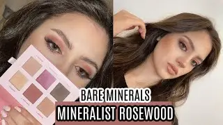 BARE MINERALS MINERALIST ROSEWOOD PALETTE REVIEW + TUTORIAL