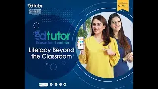 Education Conference: Literacy Beyond Classroom | EdTutor