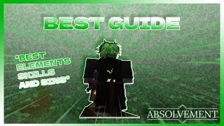 The BEST Absolvement GUIDE You NEED To See | Best Skills, Elements, Sins and More
