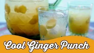 Cool Ginger Punch | Summer Special Drink