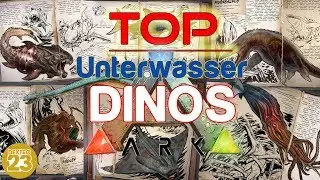 ARK Survival Evolved - BESTE Unterwasser DINOS ✩ TOP LIST ✩ [INFO/Guide/Deutsch] Dextro23