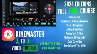 Complete KineMaster Tutorial for Beginners 2024 | How to Edit Videos Like a Pro | Part 1