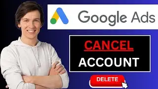 How to Delete Google Ads Account Permanently | Cancel Google Ads Account Now