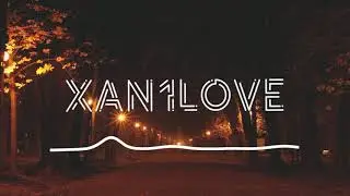 Xan1love - Грустный танец