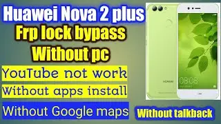 huawei nova 2 plus frp lock bypass | BAC-l21 frp bypass