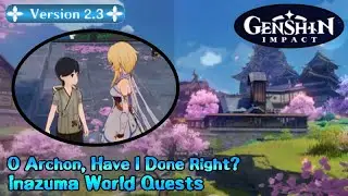 O Archon, Have I Done Right? - Inazuma World Quests - Genshin Impact v2.3