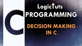 C Programming - Decision Making In C