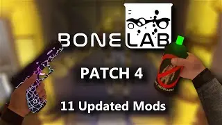 11 Updated BONELAB Patch 4 Mods That Make The Game So Much FUN